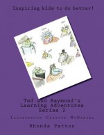 Ted and Raymond's Learning Adventure Series 2 - Rhonda Patton/Chester McDaniel, Chester McDaniel