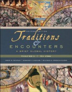 Traditions & Encounters: A Brief Global History, Volume I: 1 - Jerry Bentley, Herbert Ziegler, Heather Streets Salter