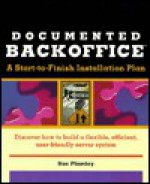 Documented Back Office: A Start To Finish Installation Plan - Sue Plumley