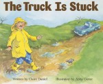 Truck Is Stuck - Claire Daniel