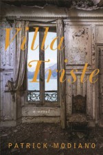 Villa Triste - Patrick Modiano, John Cullen