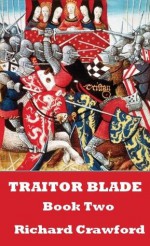 Traitor Blade - Book Two - Richard Crawford