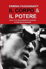 IL CORPO & IL POTERE- SALò O LE 120 GIORNATE DI SODOMA (TRANSFERENCE) - Erminia Passannanti