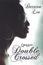 Double Crossed - Darrien Lee