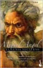 Miguel Angel/Michelangelo - Luis Antonio de Villena