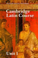 Cambridge Latin Course Unit 1 Student's Book North American Edition - Ed Phinney