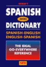 Harrap's Micro Spanish-English Dictionary/Diccionario Ingles-Espanol: Diccionario Ingles-Espanol (Harrap's Micro Dictionary) - Fernando Leon Solis, Harrap's, Hugh O'Donnell