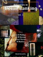 Advances in Tissue Banking, Volume 3 - Glyn O. Phillips