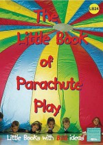 The Little Book Of Parachute Play (Little Books) - Clare Beswick