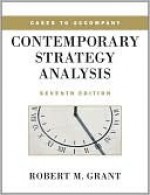 Cases to Accompany Contemporary Strategy Analysis - Robert McQueen Grant