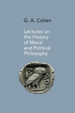 Lectures on the History of Moral and Political Philosophy - Jonathan Wolff, G.A. Cohen