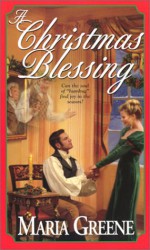 A Christmas Blessing - Maria Greene