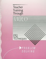 Problem Solving: ESL Techniques - Leann Howard