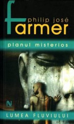 Planul misterios - Philip José Farmer, Gabriel Stoian