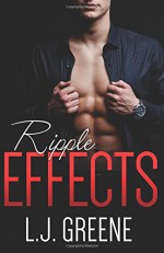 Ripple Effects - L.J. Greene