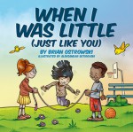 When I Was Little (Just Like You) - Brian Ostrowski, Aleksandar Sotirovski