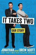 It Takes Two - Signed / Autographed Copy - Jonathan Scott, Drew Scott