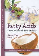 Fatty Acids: Types, Roles, and Health Effects - Grace Chen