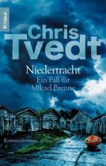 Niedertracht: Ein Fall für Mikael Brenne (Knaur TB) (German Edition) - Chris Tvedt, Frank Zuber