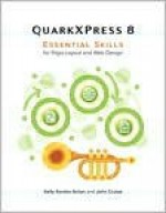 QuarkXPress 8 - Kelly Anton, John Cruise