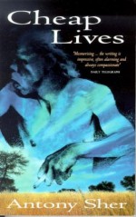 Cheap Lives - Antony Sher