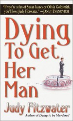 Dying to Get Her Man - Judy Fitzwater