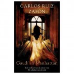 Gaudí in Manhattan - Carlos Ruiz Zafón, Nelleke Geel