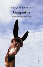 Gargantua - François Rabelais, Andrew Brown, Paul Bailey