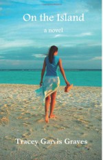 On the Island - Tracey Garvis-Graves