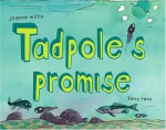 Tadpole's Promise - Jeanne Willis, Tony Ross