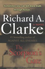 The Scorpion's Gate - Richard A. Clarke