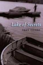 Lake of Secrets - Lael Littke