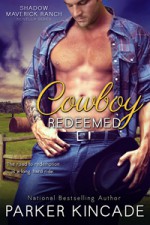 Cowboy Redeemed - Parker Kincade