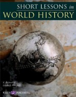 Short Lessons In World History: Grades 7-9 - E. Richard Churchill, Linda R. Churchill