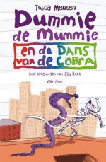 Dummie de mummie en de dans van de cobra (Dummie de mummie, #5) - Tosca Menten