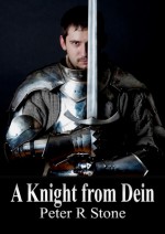 A Knight from Dein - Peter R. Stone