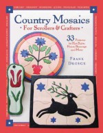 Country Mosiacs for Scrollers and Crafters - Frank Droege