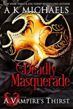 A Deadly Masquerade - A.K. Michaels