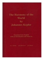 The Harmony of the World (Memoirs of the American Philosophical Society) - Johannes Kepler, E. J. Aiton, J. V. Field, A. M. Duncan