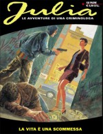 Julia n. 131: La vita è una scommessa - Giancarlo Berardi, Lorenzo Calza, Marco Foderà e Thomas Campi, Marco Soldi