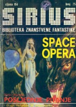 Sirius - Biblioteka znanstvene fantastike broj 25 - James Gunn, Leigh Brackett, Janko Paravić, Edmond Hamilton, Fredric Brown, Donald Wandrei, Randall Garrett, Thomas N. Scortia, Borivoj Jurković, Jeff Sutton, Ray Bradbury, Isaac Asimov