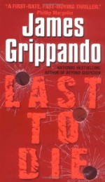 Last To Die - James Grippando