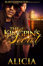 The Kingpins Secret: A NOLA Love Story - Alicia