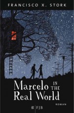 Marcelo in the Real World - Francisco X. Stork, Britta Waldhof