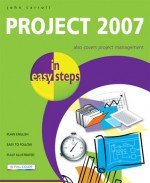 Project 2007 in Easy Steps - John Carroll