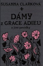 Dámy z Grace Adieu - Susanna Clarke, Viktor Janiš