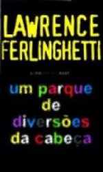 Um parque de diversões da cabeça (Pocket) - Lawrence Ferlinghetti, Eduardo Bueno, Leonardo Froés