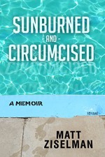 Sunburned and Circumcised - Matt Ziselman