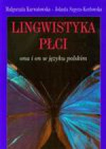 Lingwistyka płci - Małgorzata Karwatowska, Jolanta Szpyra-Kozłowska