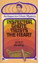 Inspector Ghote Trusts the Heart - H.R.F. Keating